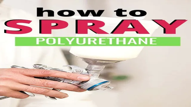 can you spray polyurethane through a paint sprayer