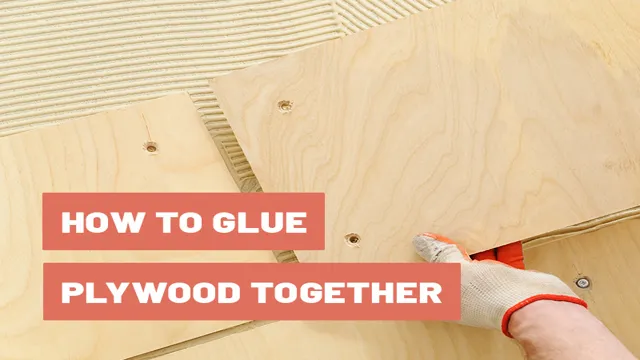 how to glue plywood together 1 how to glue plywood together