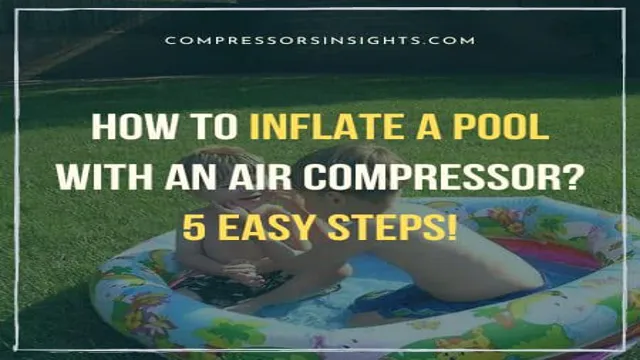 how to inflate a pool with an air compressor 1 how to inflate a pool with an air compressor