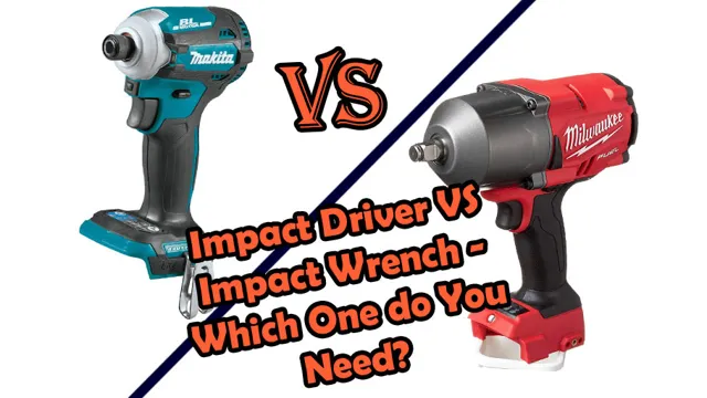 what is an impact driver vs impact wrench